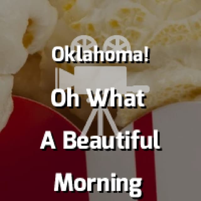 Oh What A Beautiful Morning