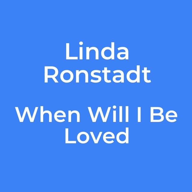 When Will I Be Loved