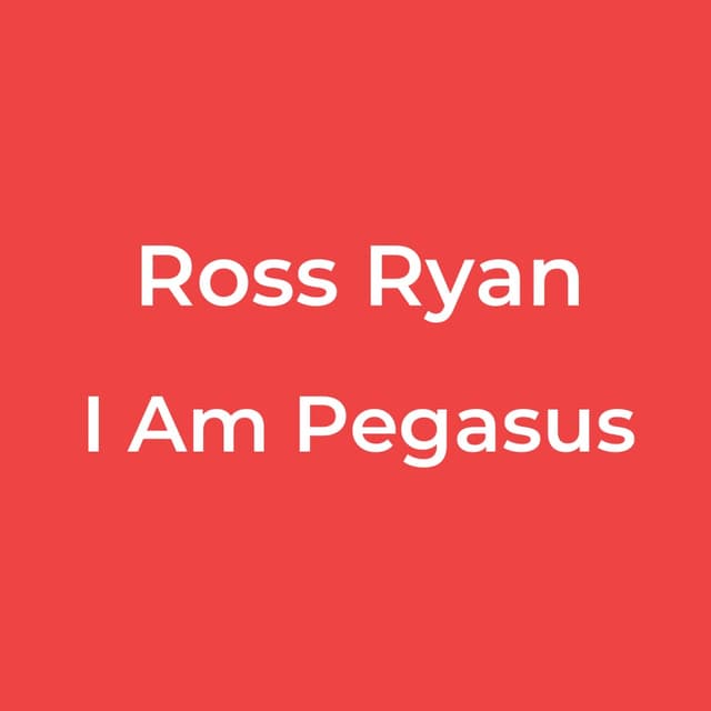 I Am Pegasus