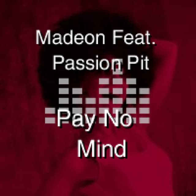 Pay No Mind