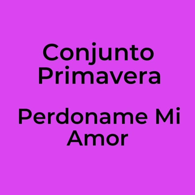 Perdoname Mi Amor