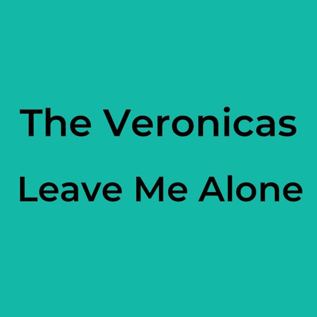 Leave Me Alone