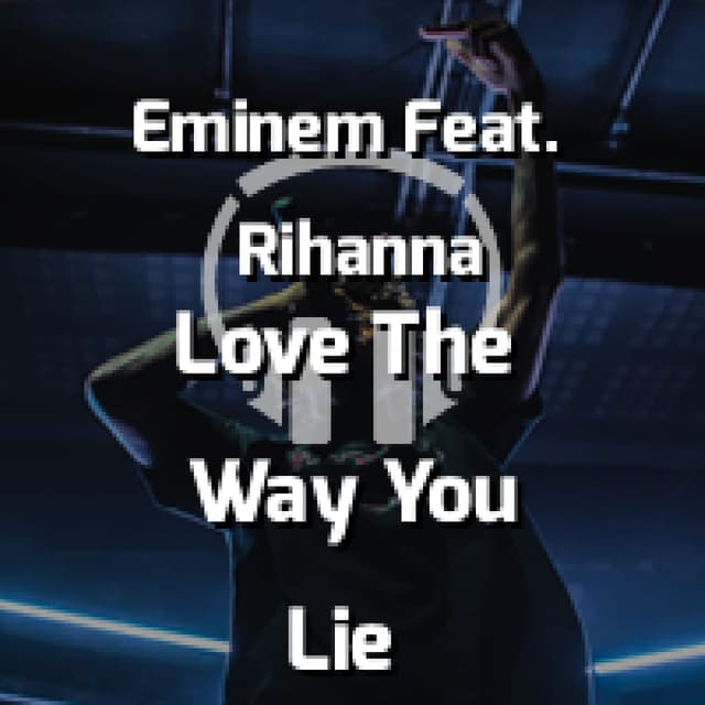 Love The Way You Lie