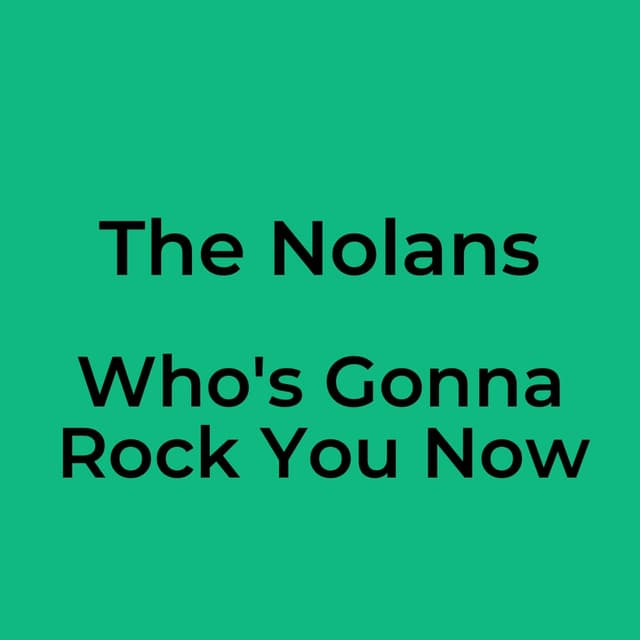 Who's Gonna Rock You Now
