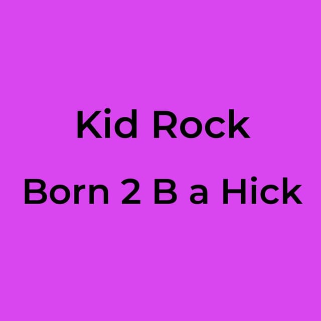 Born 2 B a Hick