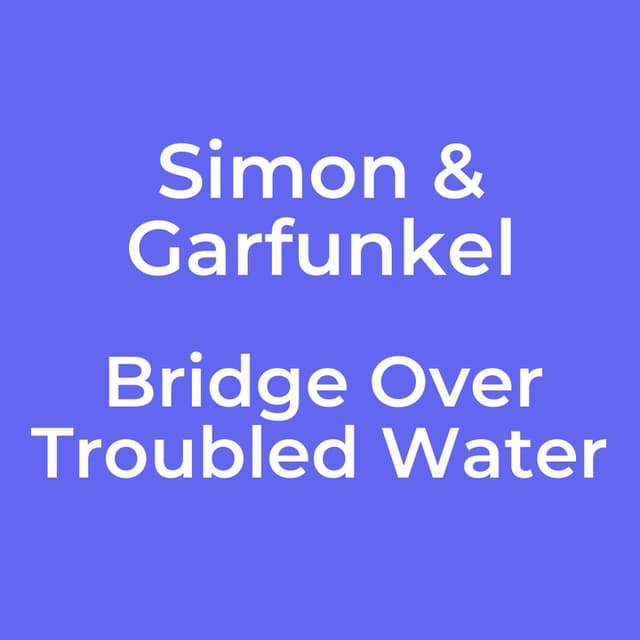 Bridge Over Troubled Water