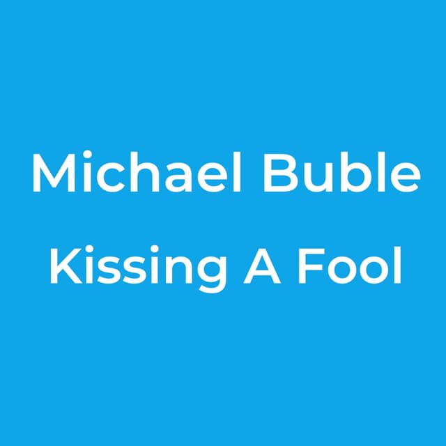 Kissing A Fool