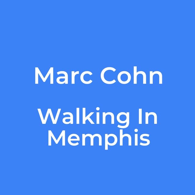 Walking In Memphis