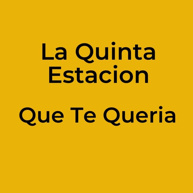 Que Te Queria