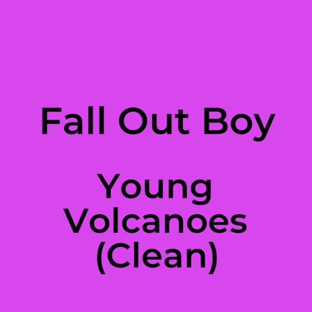 Young Volcanoes (Clean)