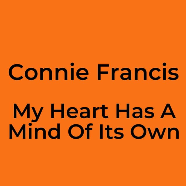 My Heart Has A Mind Of Its Own