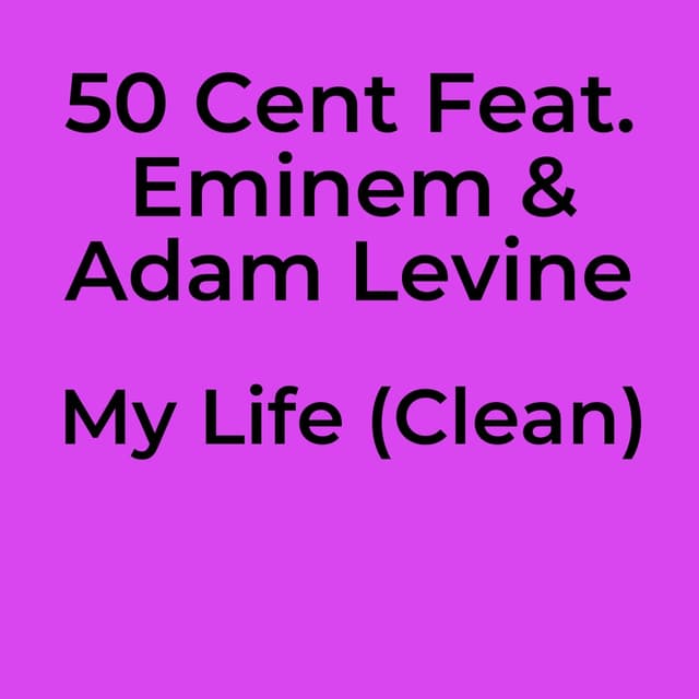 My Life (Clean)
