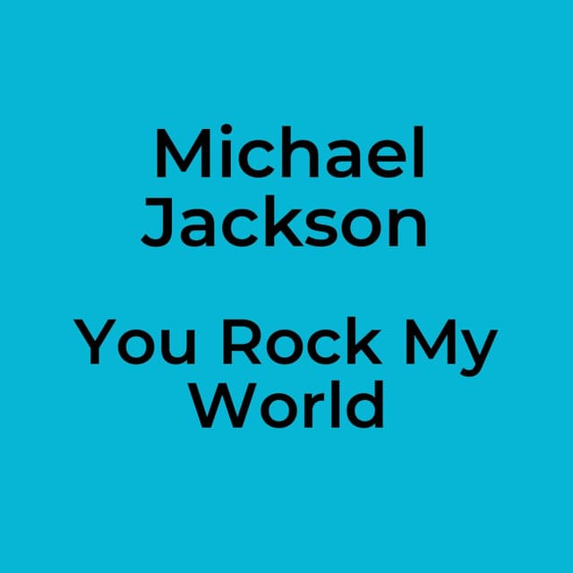 You Rock My World