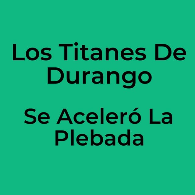 Se Aceleró La Plebada