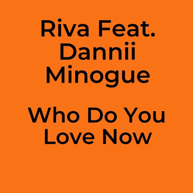 Who Do You Love Now