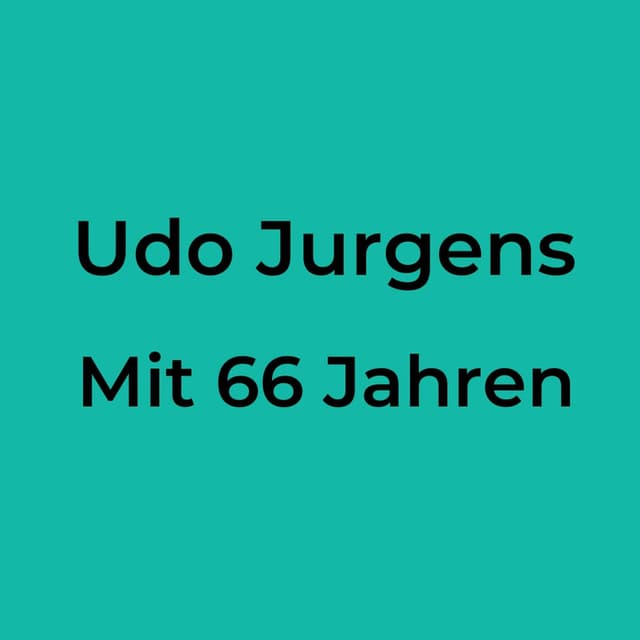 Mit 66 Jahren